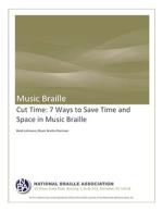 Product Description: Geared toward experienced music braille transcribers, this publication focuses on the different ways that braille music can be truncated to save space.</br> Cut Time: 7 Ways to Save Time and Space in Music
